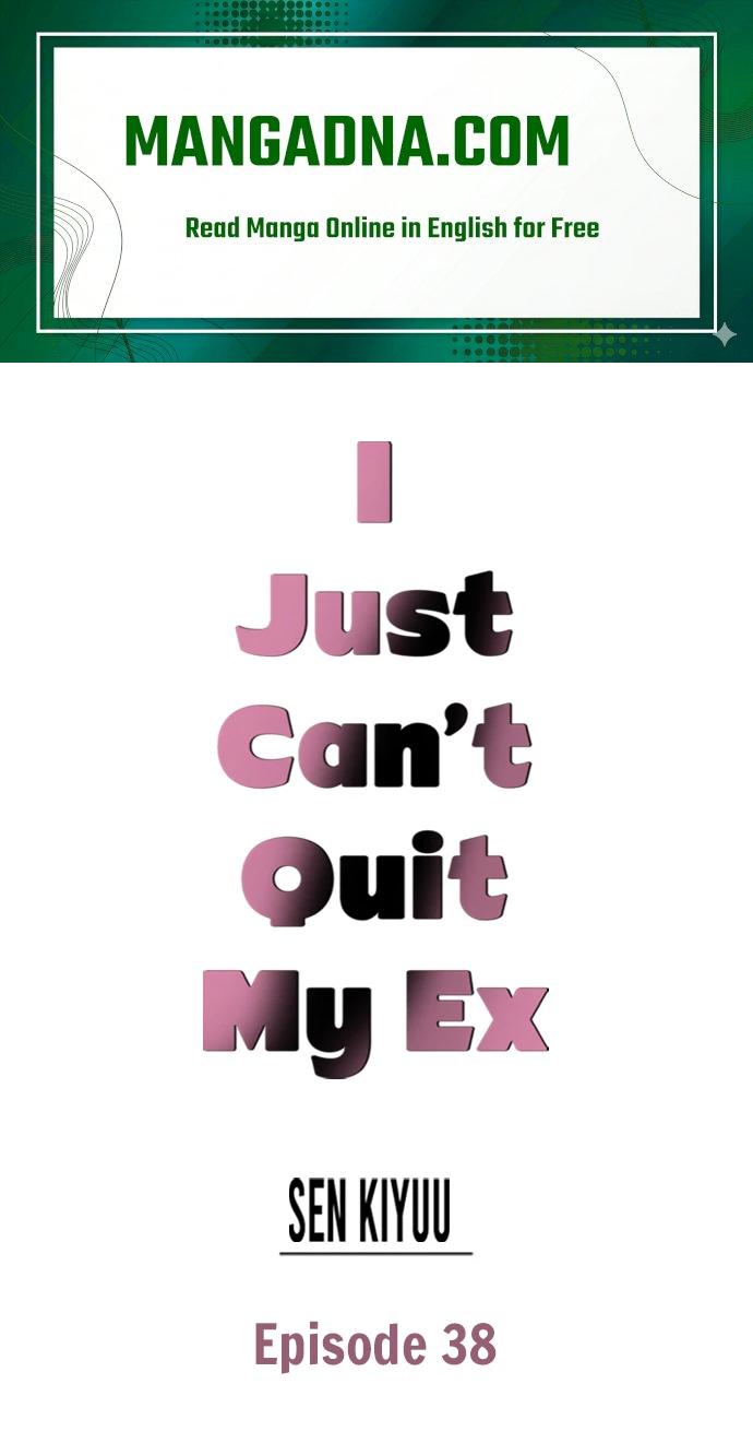 I Just Can’t Quit My Ex - Chapter 38 Page 1