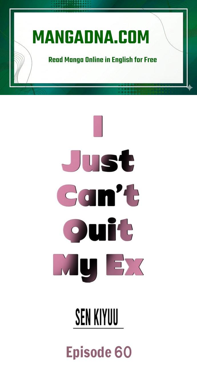 I Just Can’t Quit My Ex - Chapter 60 Page 1