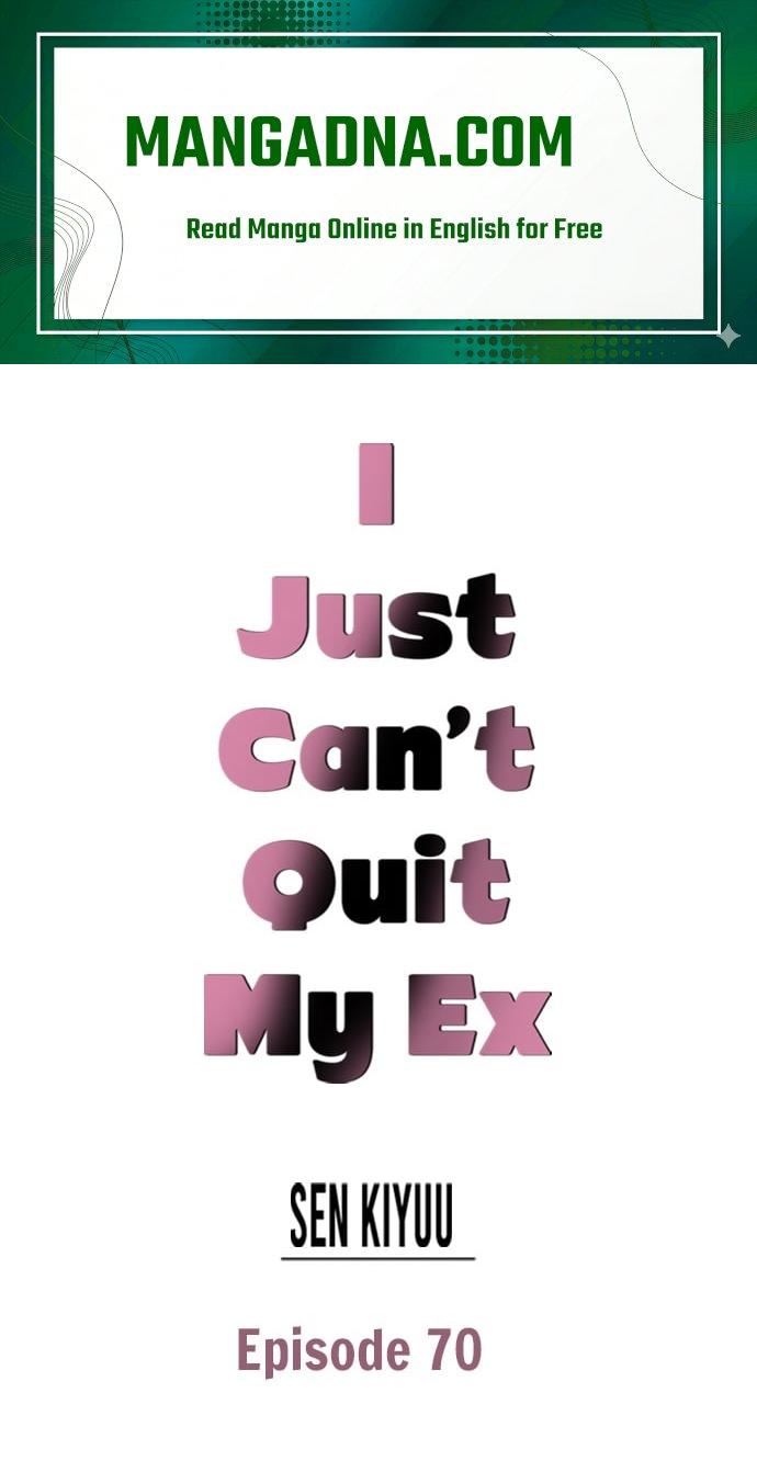 I Just Can’t Quit My Ex - Chapter 70 Page 1